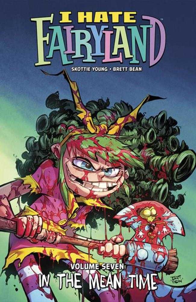 I Hate Fairyland Vol 07: In The Mean Time TPB (Mature)