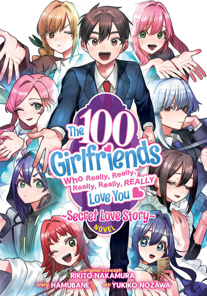 100 Girlfriends Who Really Really Really Really Really Love You: Secret Love Story Novel
