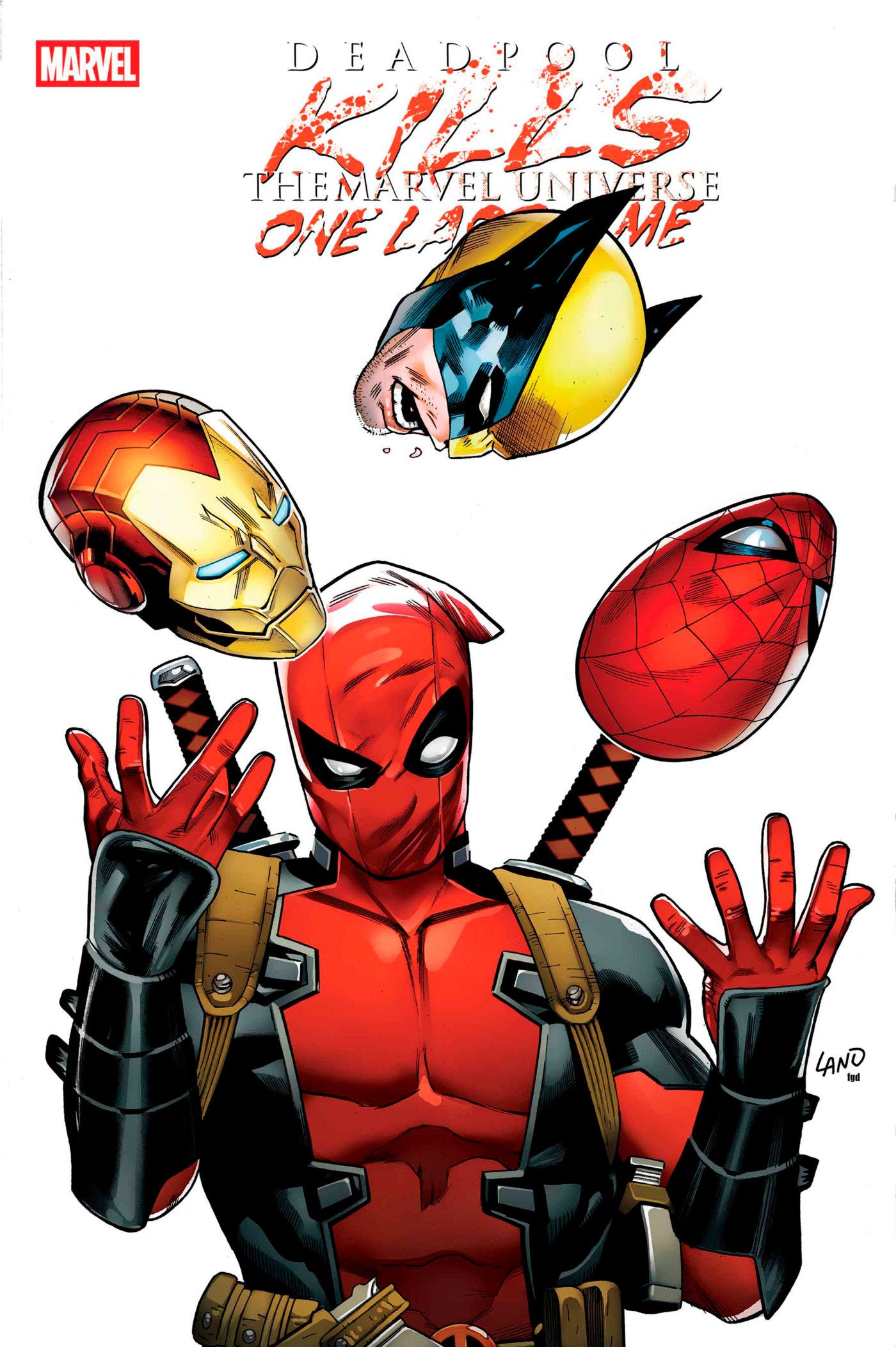 Deadpool Kills The Marvel Universe One Last Time (2025) #1 Greg Land Variant