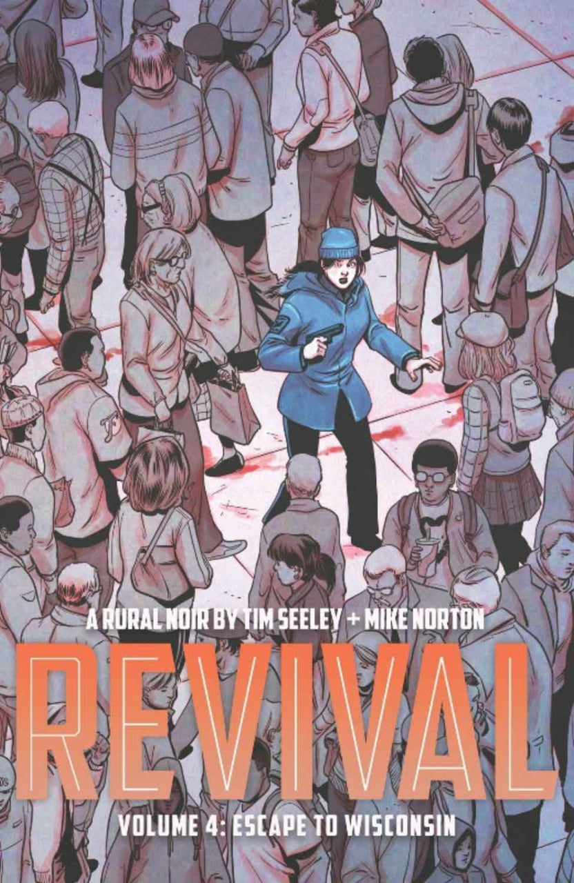 Revival Vol 04: Escape to Wisconsin TPB (Mature)