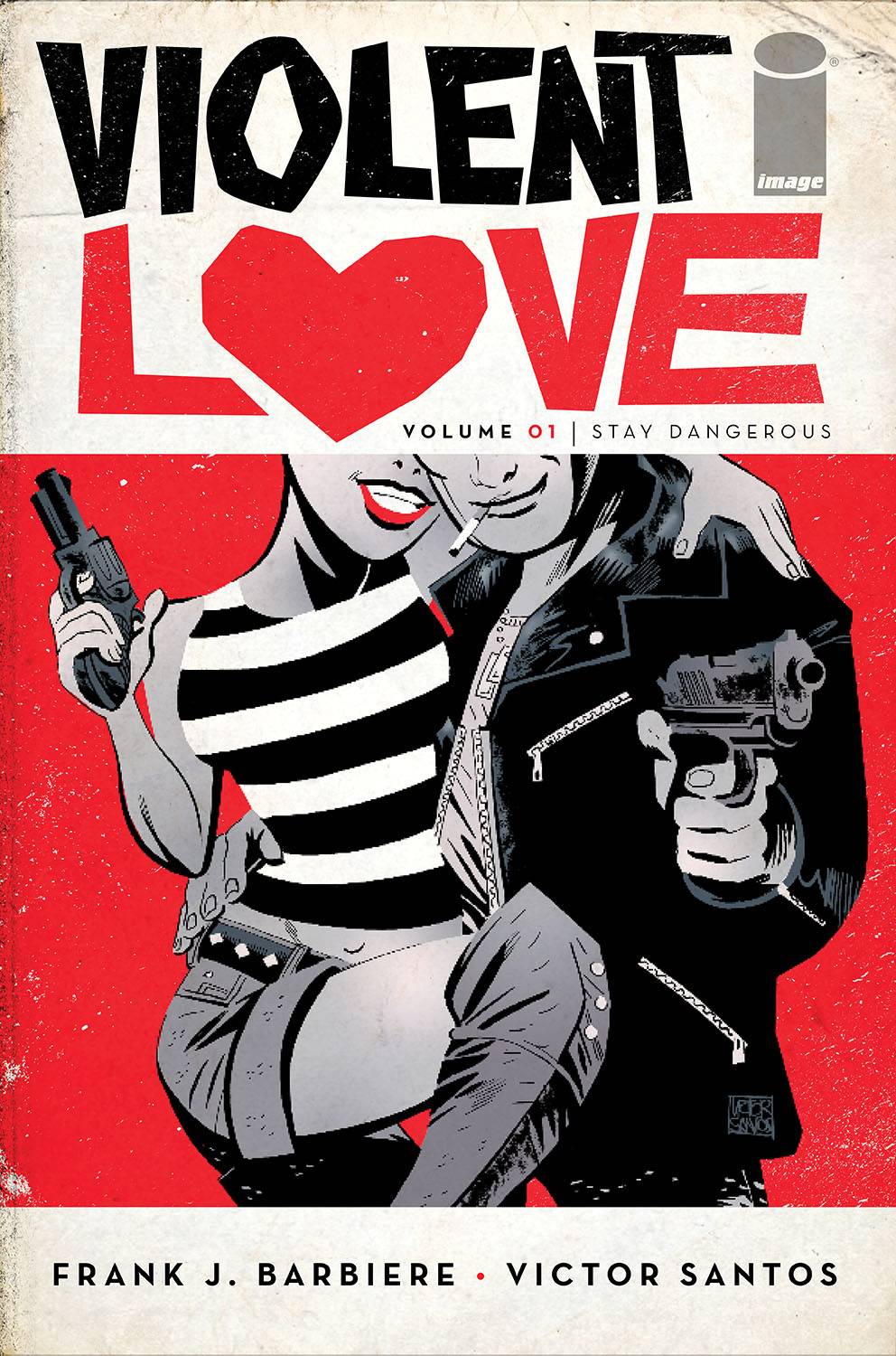 Violent Love Vol 01: Stay Dangerous TPB