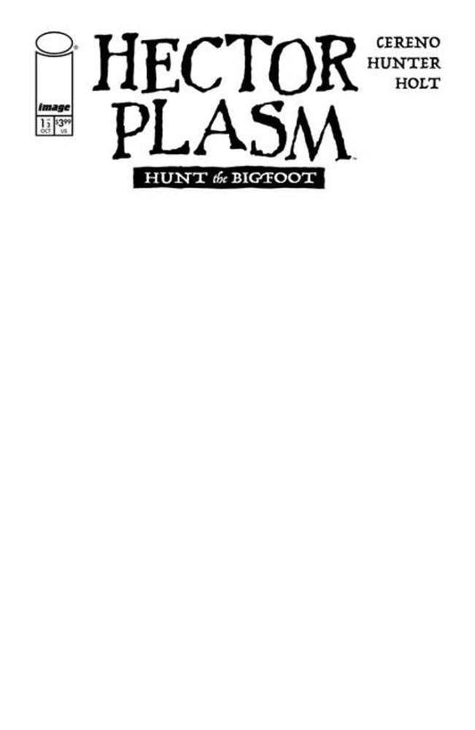 Hector Plasm Hunt The Bigfoot #1 (Of 3) Cover E Blank Sketch Variant (Mature)