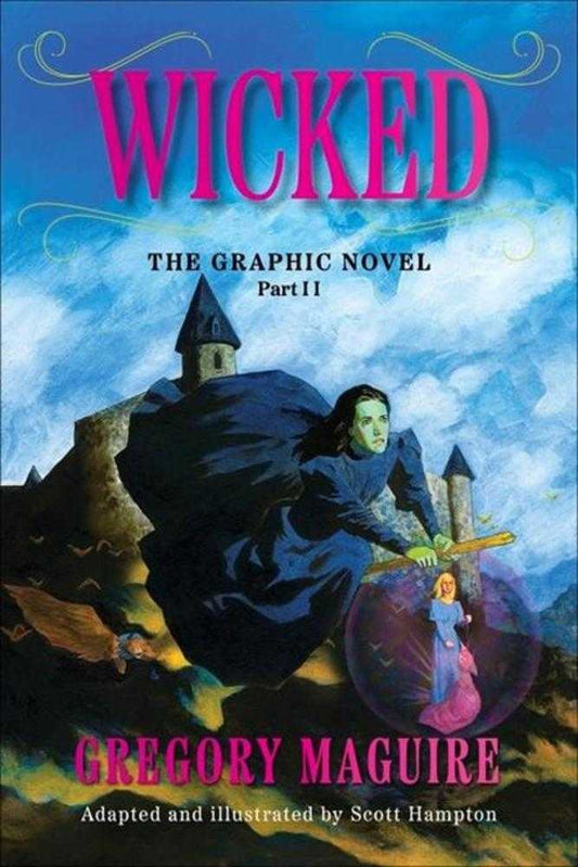 Wicked The Graphic Novel Vol 02