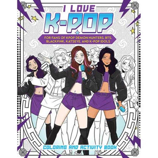 I Love K Pop Coloring And Activity Book