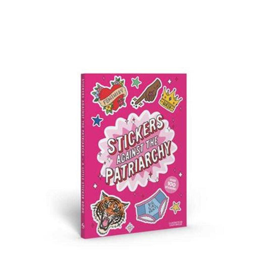 Stickers Against The Patriarchy: A Little Sticker Book