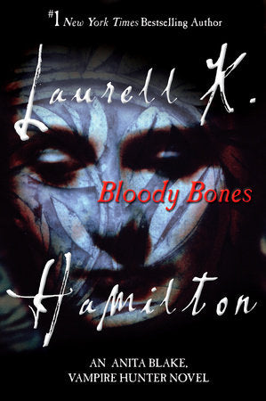 Anita Blake Vampire Hunter 05: Bloody Bones
