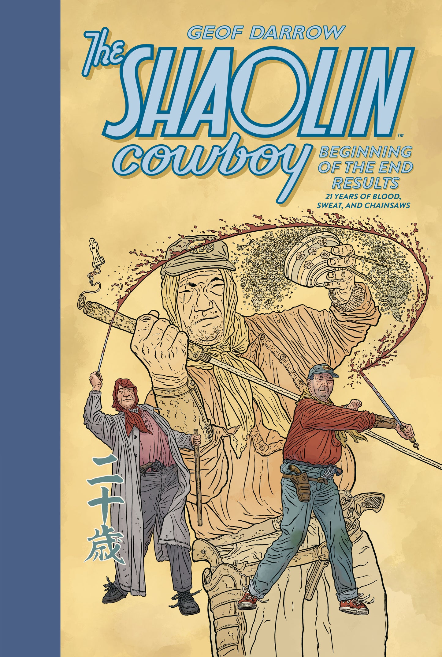 Shaolin Cowboy: Beginning Of The End Results - 21 Years Of Blood, Sweat, And Chainsaws