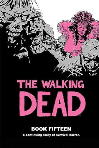 Walking Dead Hardcover Volume 15 (Mature)