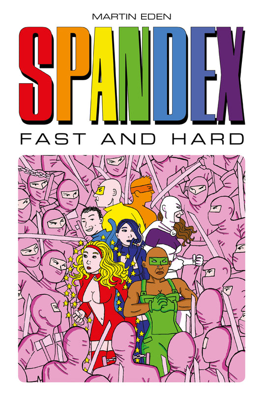 Spandex: Fast and Hard HC (Mature)